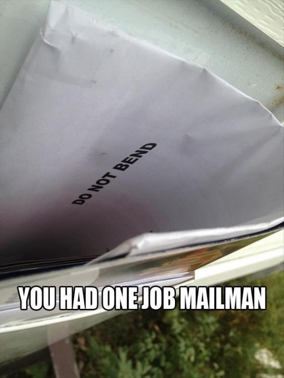 you-had-one-job-do-not-bend.jpg